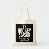 Het is hockeyseizoen. Heb je mijn man gezien? Tote Bag (Voorkant)