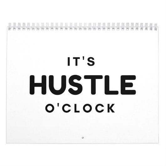 HET IS HUSTLE O'CLOCK CALENDAR KALENDER (Hoes)