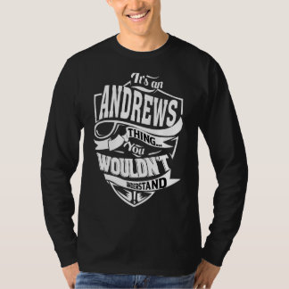 Het is iets van Andrews T-shirt