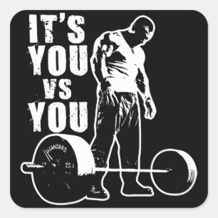 Het is JIJ versus jou - Lifting Workout Motivatie Vierkante Sticker