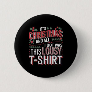 Het is Kerstmis en alles wat ik kreeg was deze waa Ronde Button 5,7 Cm