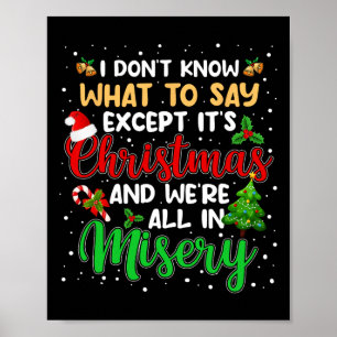 Het is Kerstmis en we zijn allemaal in ellende leu Poster
