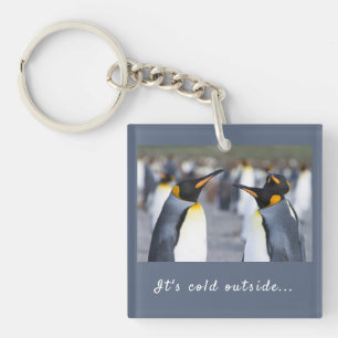 Het is koud buiten King Penguin foto met tekst Sleutelhanger