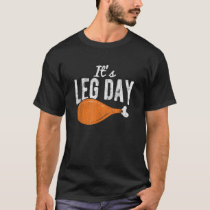 Het is Leg Day Turkije Thanksgiving T-shirt