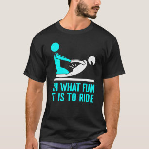 Het is leuk om met Fysiotherapeut te rijden.. T-shirt