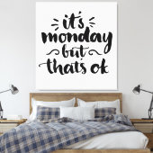 Het is maandag maar het is oké canvas afdruk (Insitu (Slaapkamer))