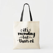Het is maandag maar het is oké tote bag (Voorkant)