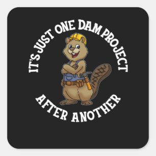 Het is maar één dam-project na een andere handym vierkante sticker