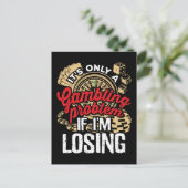 Het is maar een gokprobleem als ik verlies briefkaart (Staand voorkant)