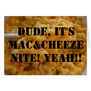 Het is Mac&Cheeze Nite. Ja!