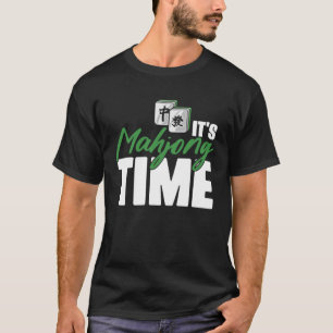 Het is Mahjong tijd Chinees spel voor Mahjong spel T-shirt
