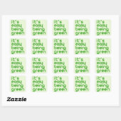 Het is makkelijk groen te zijn vierkante sticker (Vel)