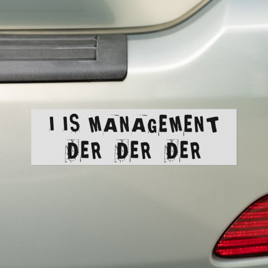 Het is management der der der der bumpersticker (Op auto)