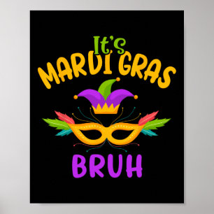 Het is Mardi Gras Bruh Carnaval Party Masker Kinde Poster