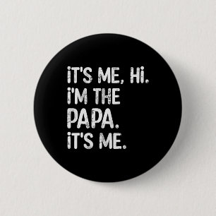 Het is me Hallo ik ben de papa zijn me leuk Vaderd Ronde Button 5,7 Cm