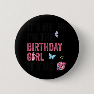 Het is me Hi In De Verjaardags Meisje Zijn Me Kind Ronde Button 5,7 Cm