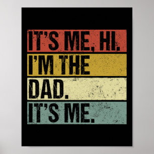 Het is me Hi In The Dad Zijn Ik Vaders Dag Plezier Poster