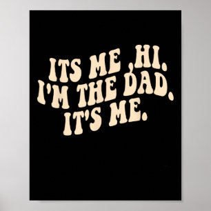 Het is me hoi ik ben de vader zijn ik poster