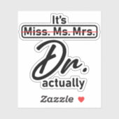 Het is mej. mevrouw dr. Eigenlijk een grappige hum Sticker (Vel)