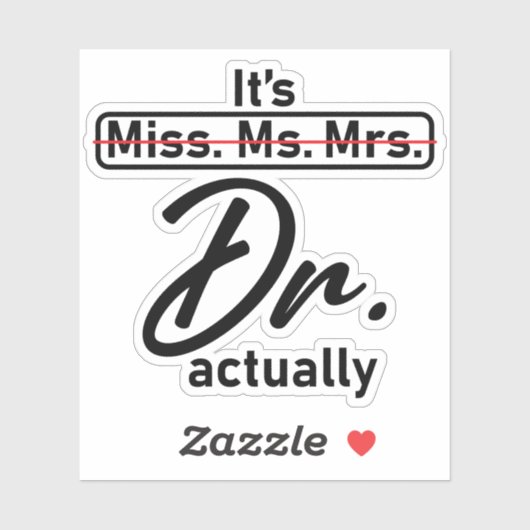 Het is mevrouw Mevr. Mevr. Dr. Eigenlijk grappige  Sticker (Vel)