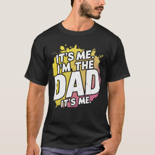 Het is mij dat ik de vader ben. Het me T-shirt