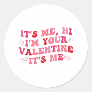 Het is mij Hi In Your Valentijn Is Me Funny Valent Ronde Sticker
