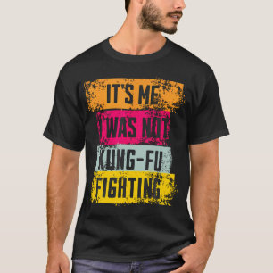 Het Is Mij, Ik Was Niet Kungfu Vechtend in Vintage T-shirt