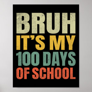 Het is mijn 100 dagen op school 100e dag van schoo poster