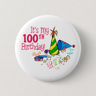Het is mijn 100e verjaardag (Petten van de Partij) Ronde Button 5,7 Cm