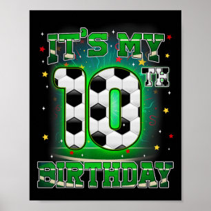 Het is mijn 10e verjaardag jongen voetbal 10 jaar  poster