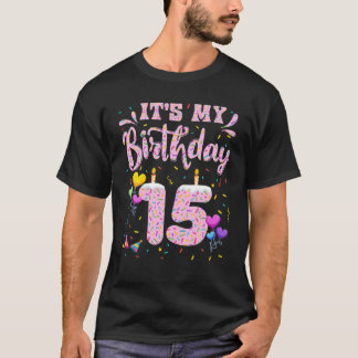 Het is mijn 15e verjaardag Meisje Donut Gelukkig 1 T-shirt