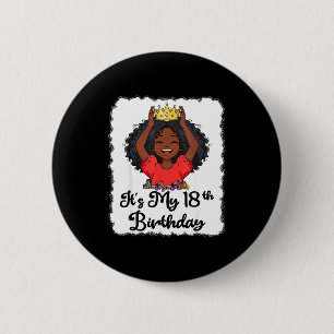 Het is mijn 18e verjaardag Zwarte meisjesprinses k Ronde Button 5,7 Cm