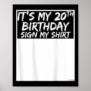 Het is mijn 20e verjaardag teken mijn Shirt op de  Poster