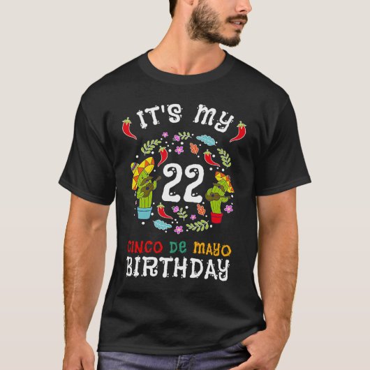Het is mijn 22e verjaardag Cinco De Mayo Kind Mann T-shirt (Voorkant)