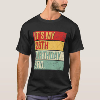 Het is mijn 26ste verjaardag Broer 26 jaar oude Ko T-shirt