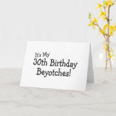 Het is mijn 30ste verjaardag Beyotches Kaart (Gele Bloem)