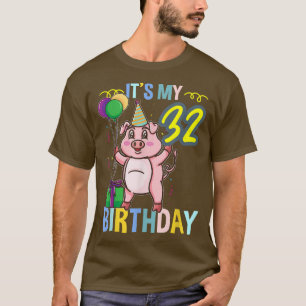 Het is mijn 32e verjaardag Schattig Varken 3336 T-shirt