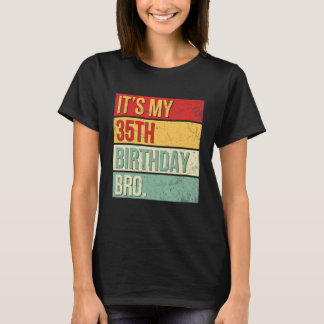 Het is mijn 35ste verjaardag Broer 35 jaar oude Ko T-shirt
