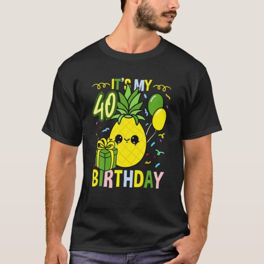 Het is mijn 40e ananasappelfruit van afgelopen zon t-shirt (Voorkant)