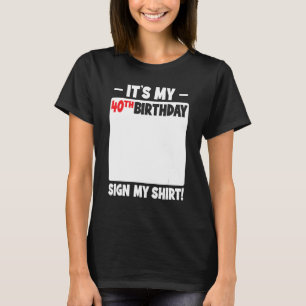 Het is mijn 40e verjaardag 40 jaar oude verjaardag t-shirt
