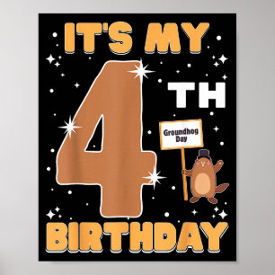 Het is mijn 4e verjaardag Groundhog Day 4 jaar oud Poster