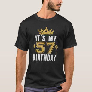 Het is mijn 57ste verjaardagscadeau voor 57 jaar o t-shirt