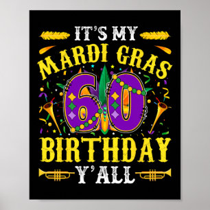 Het is mijn 60e Mardi Gras Birthday Yall Celebrati Poster