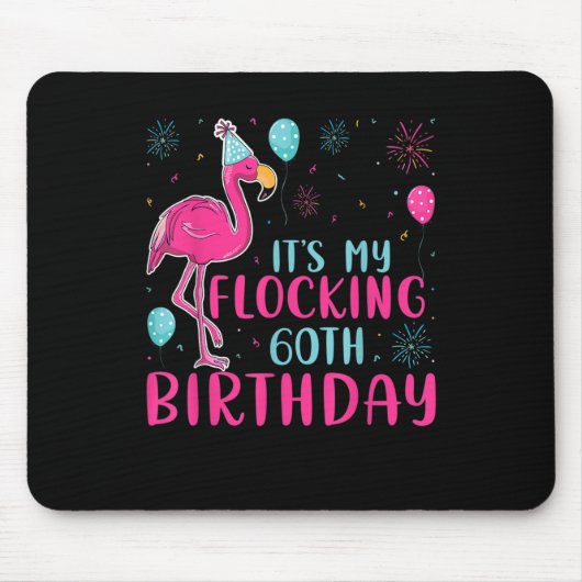 Het is mijn 60ste flocking Birthday Funny Flamingo Muismat (Voorkant)