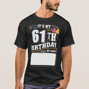 Het is mijn 61e verjaardag 61 jaar oude verjaardag t-shirt