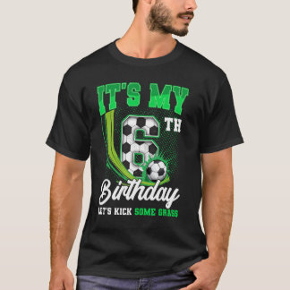 Het is mijn 6e voetbal verjaardag jongetje grappig t-shirt