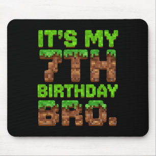 Het is mijn 7e verjaardag bro pixel game grappige  muismat