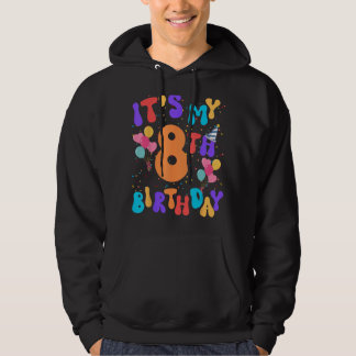 Het is mijn 8e verjaardag 8 jaar oude verjaardag D Hoodie