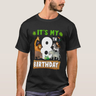 Het is mijn 8e verjaardag dierentuin Oerwoud Safar T-shirt