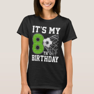Het is mijn 8e verjaardag - Voetballer 8 jaar oud  T-shirt